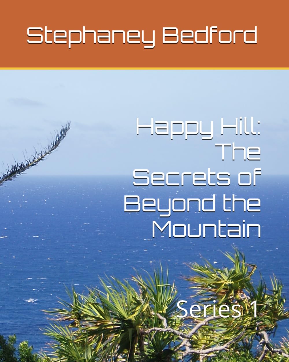 Happy Hill: The Secrets of Beyond the Mountain: Series 1