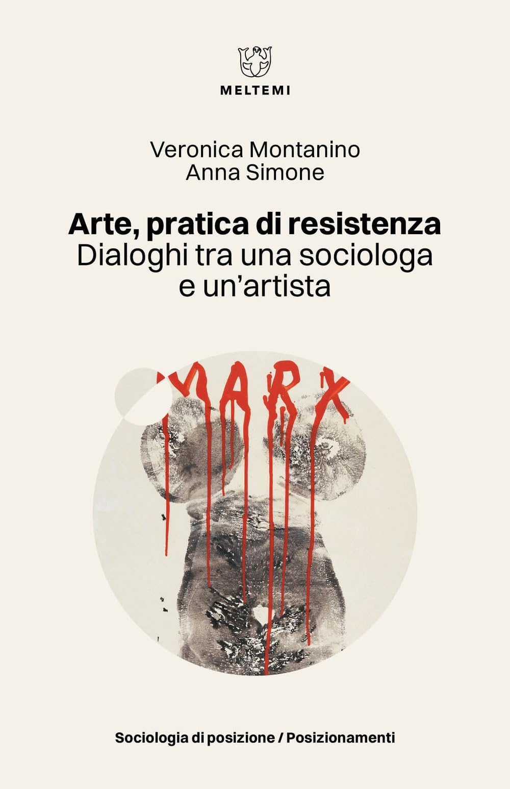 Arte, Pratica Di Resistenza. Dialoghi Tra Una Sociologa E Un’Artista - 4