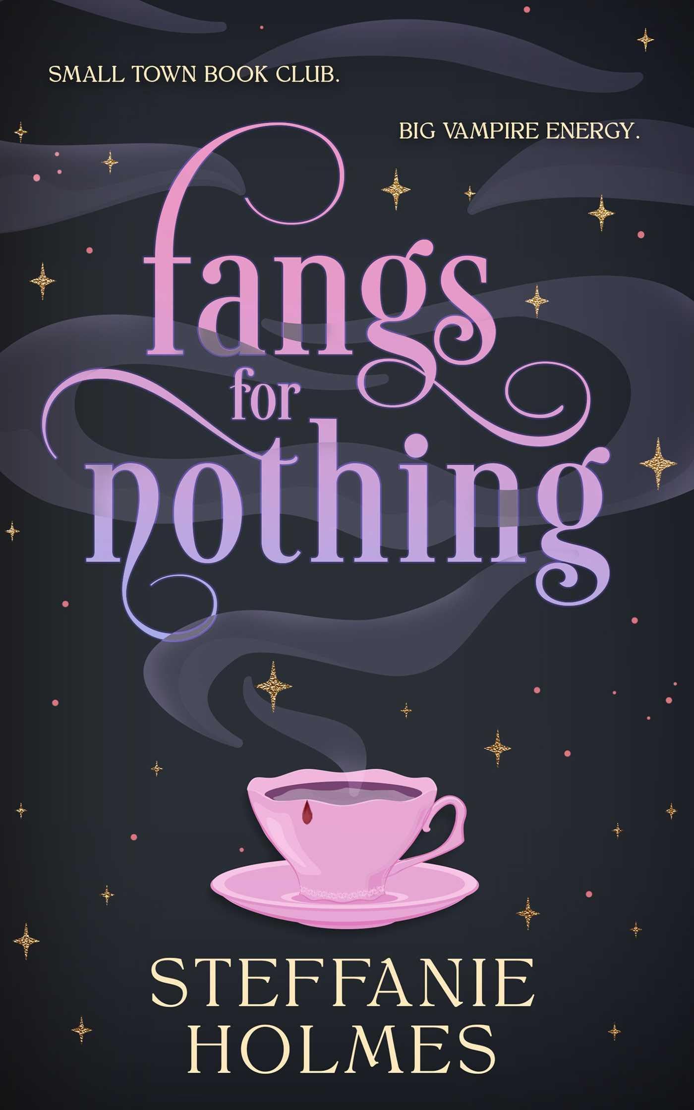 Fangs for Nothing by Steffanie Holmes - 9781761635700