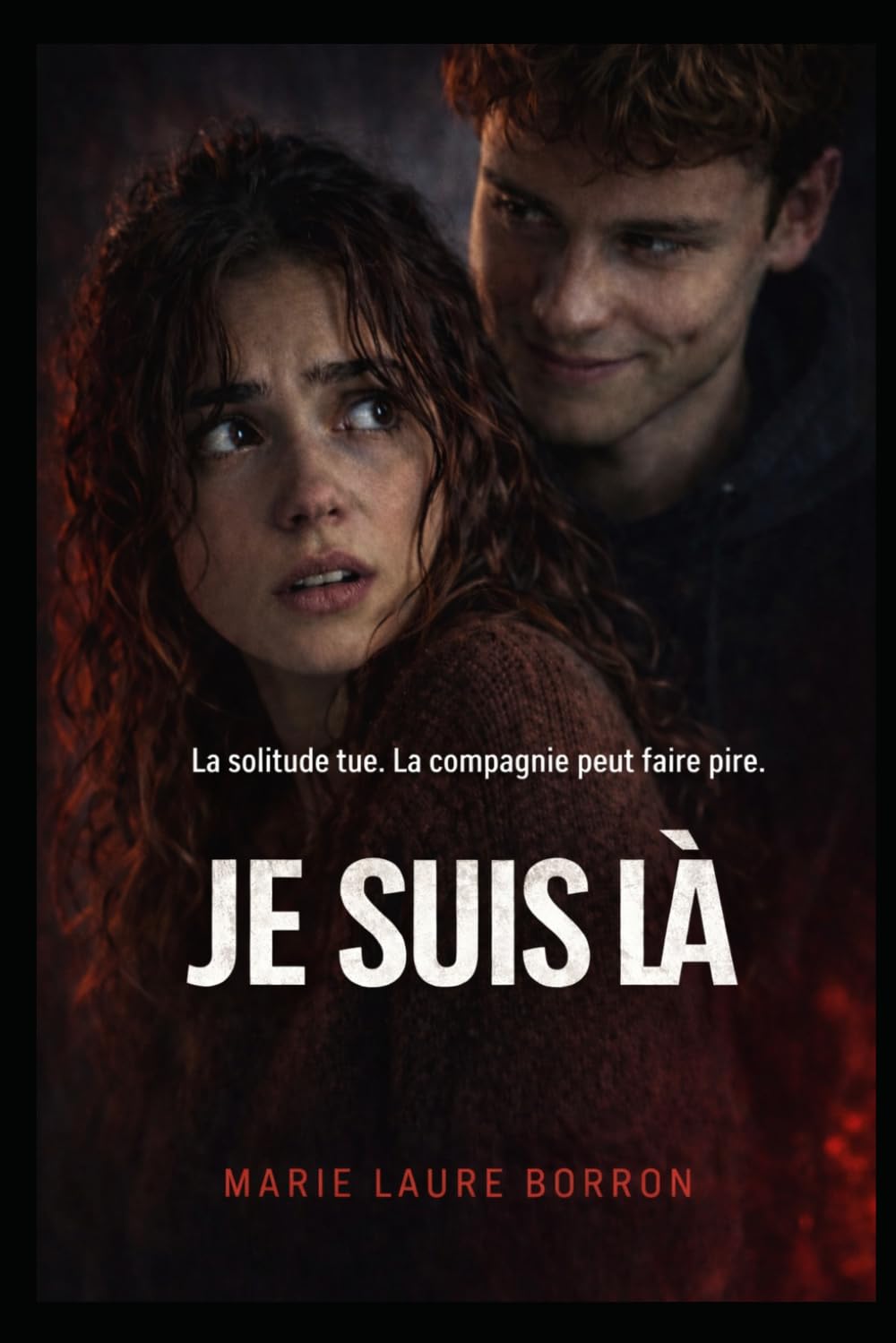 Je suis là: La solitude tue.La compagnie peut faire pire.