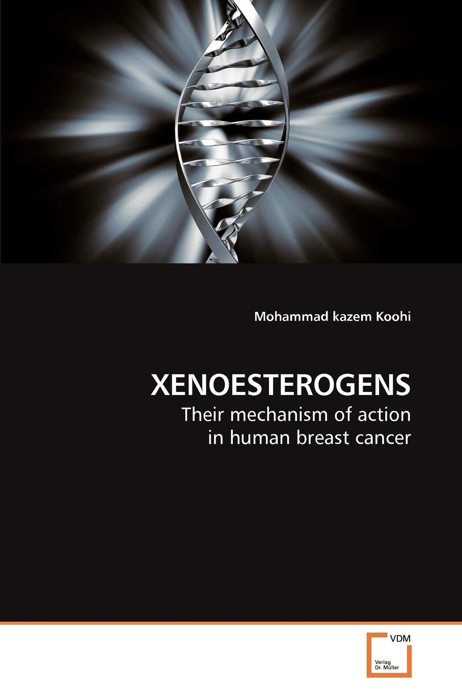 XENOESTEROGENS: Their mechanism of action in human breast cancer