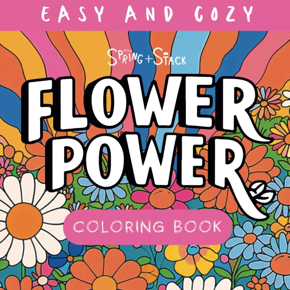 Flower Power Large Print Coloring Book for Adults and Kids: Big, Bold and Easy 60s and 70s Retro Floral Designs for Cozy Coloring - Relaxation,