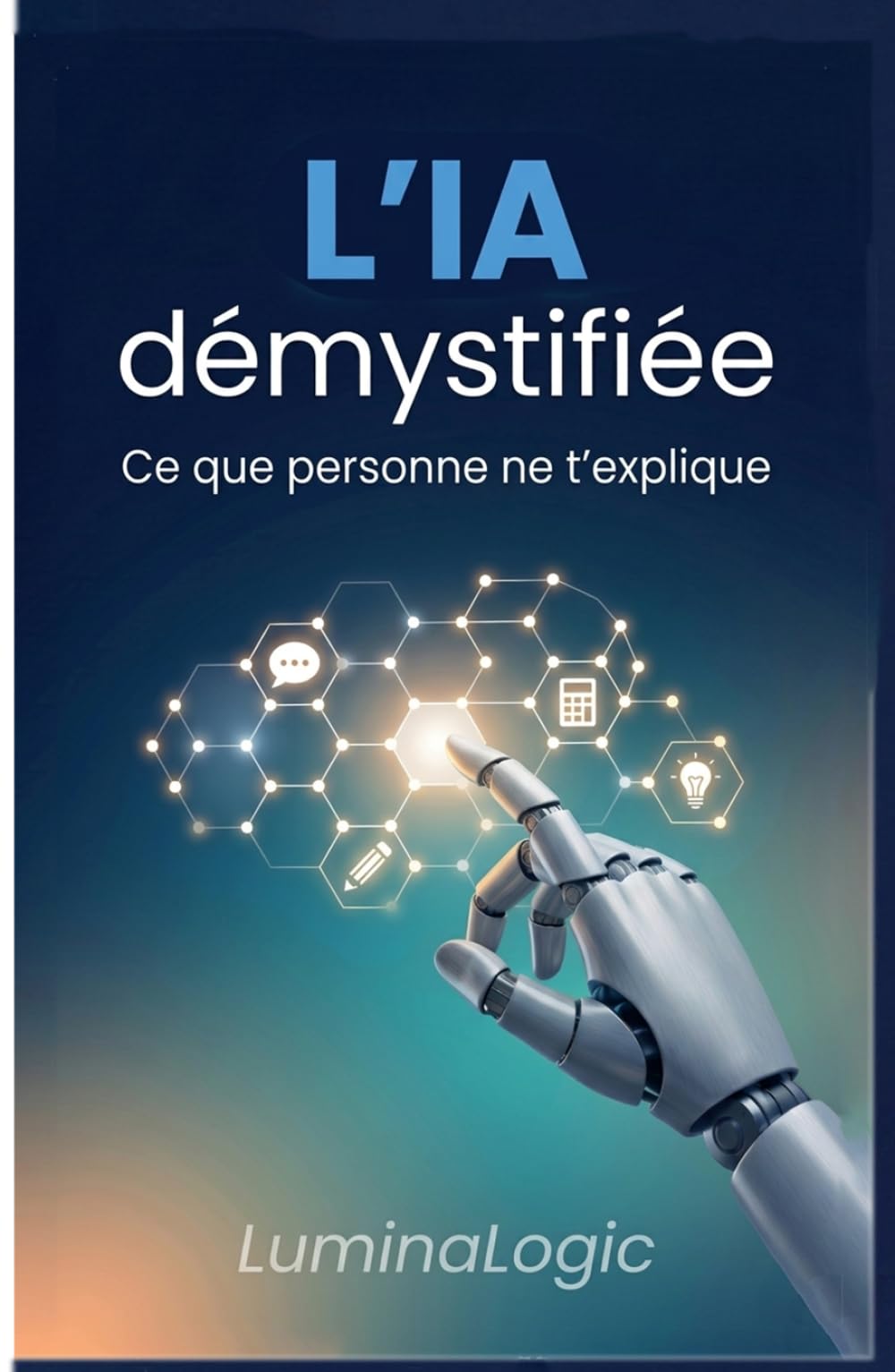 L'IA démystifiées: Ce que personne ne t’explique