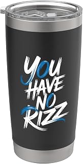 You Have No Rizz Gen Z Memes Social Trend - Stainless Steel Insulated Tumbler
