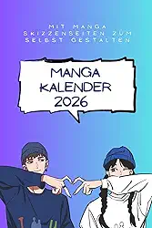 Manga Kalender 2026: Mit Manga Skizzenseiten zum Selbst gestalten (German Edition)
