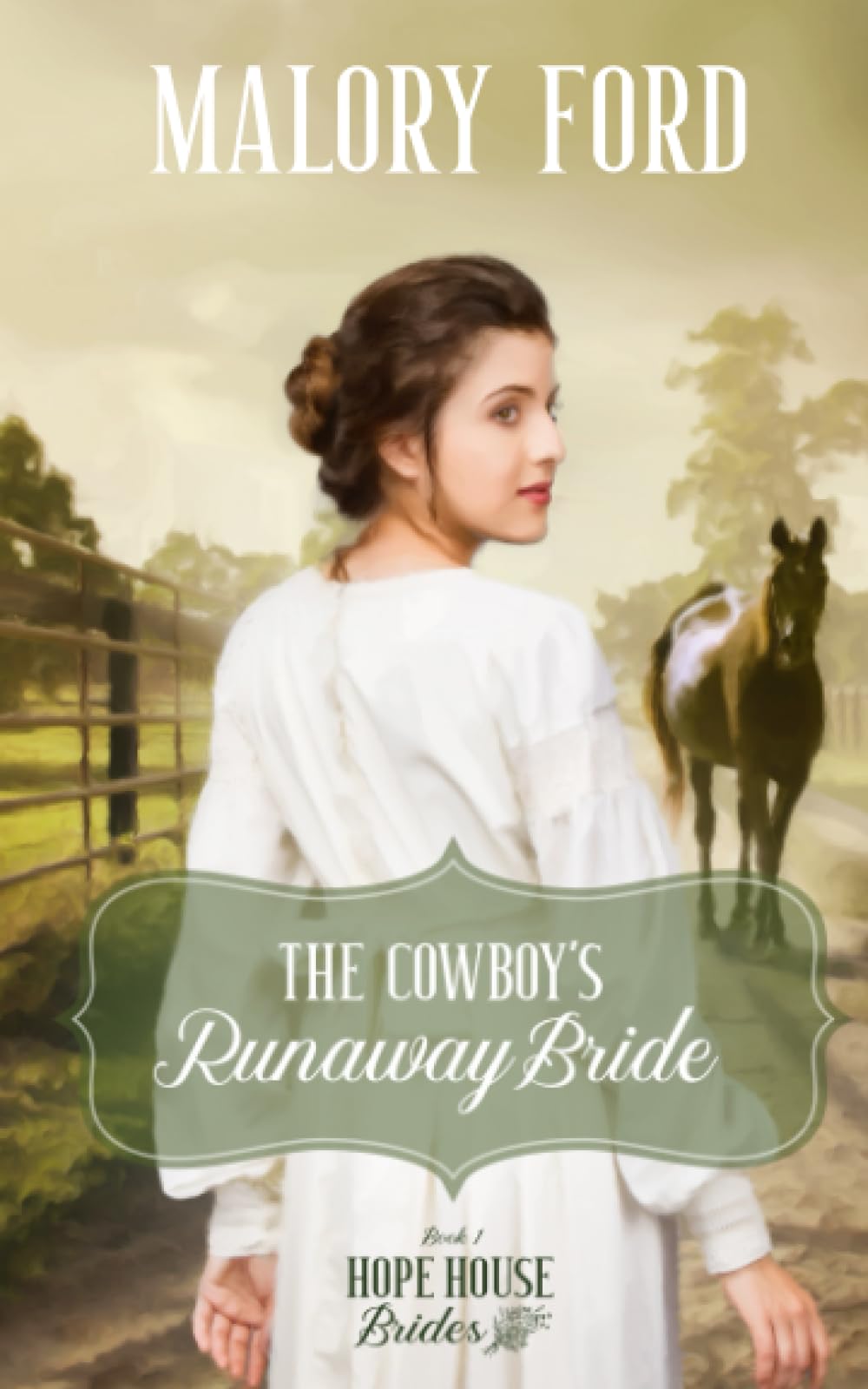 The Cowboy's Runaway Bride: A Christian Mail-Order Bride Romance (Hope House Brides)