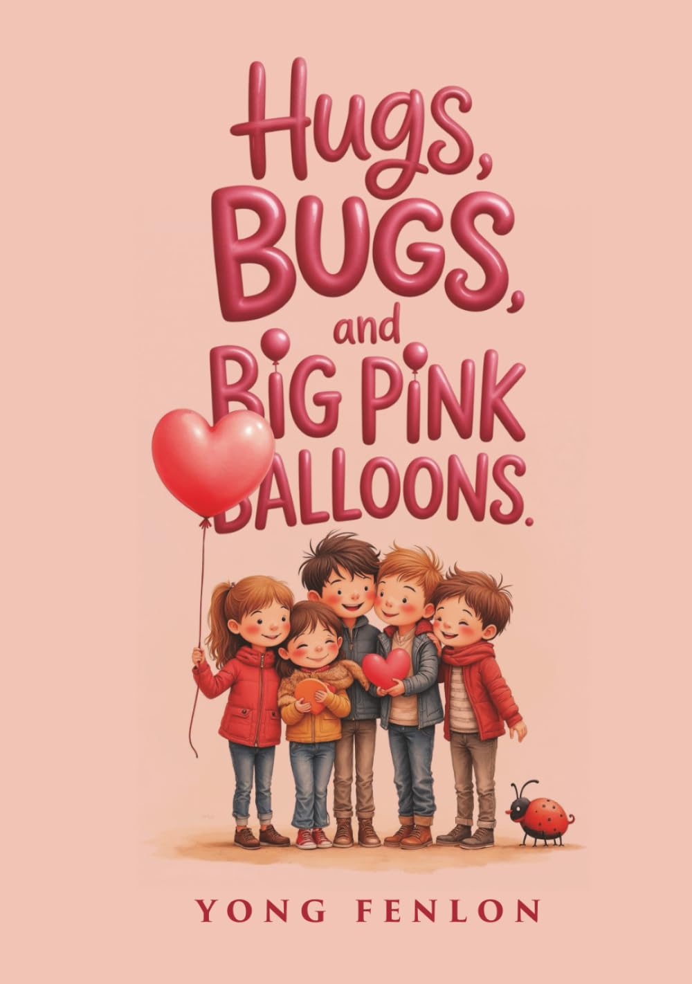 Hugs, Bugs, and Big Pink Ballons: Yong Fenlon