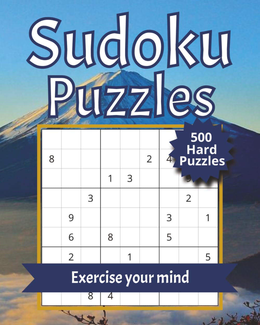 Sudoku Puzzles: Exercise Your Mind with 500 Challenging Puzzles | With Solutions | Two Puzzles Per Page