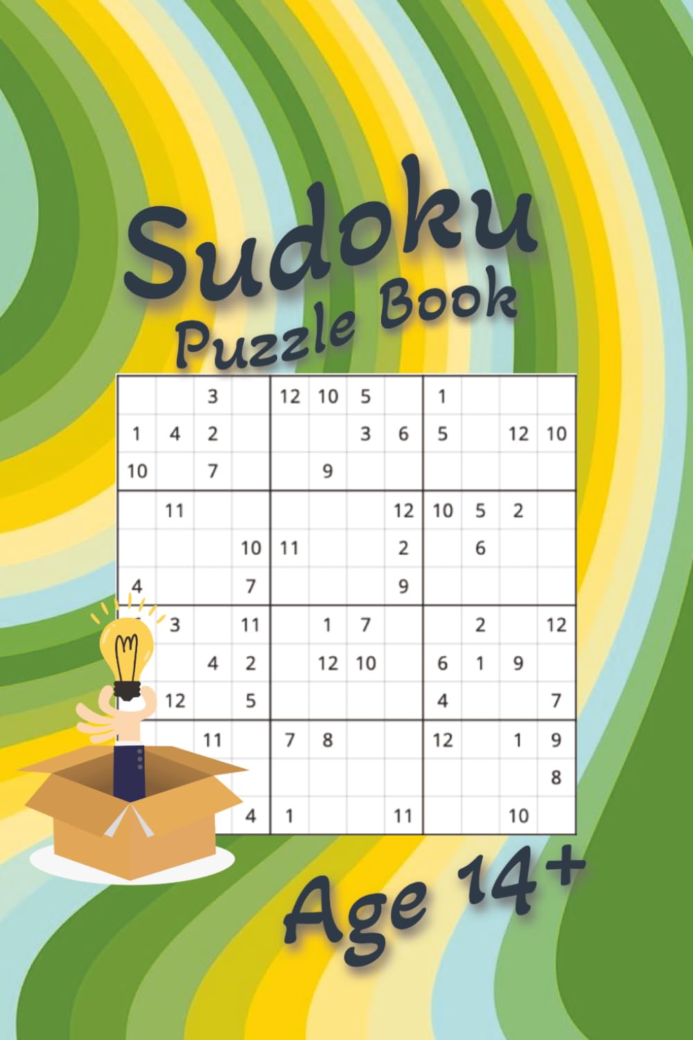 Sudoku Puzzle Book: Perfect for teens and adults ages 14+ to strengthen logic, concentration, problem-solving skills, and critical thinking | 100+ ... for Vacations, Holidays and Free Time