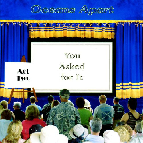 Play You Asked For It Act Two by Oceans Apart on Amazon Music