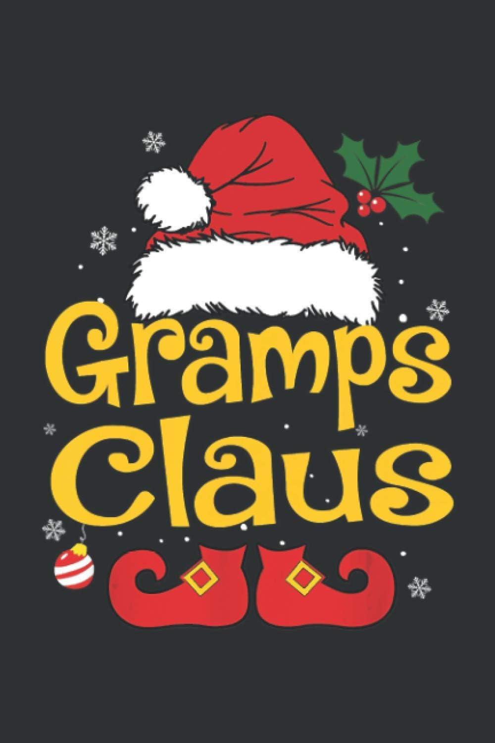 Independently published Gramps Claus (Music Sheet Notebook): Standard Manuscript Paper, The Notebook Soundtrack Sheet Music