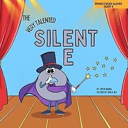 The Very Talented Silent E (Phonics Read-Alouds Series)