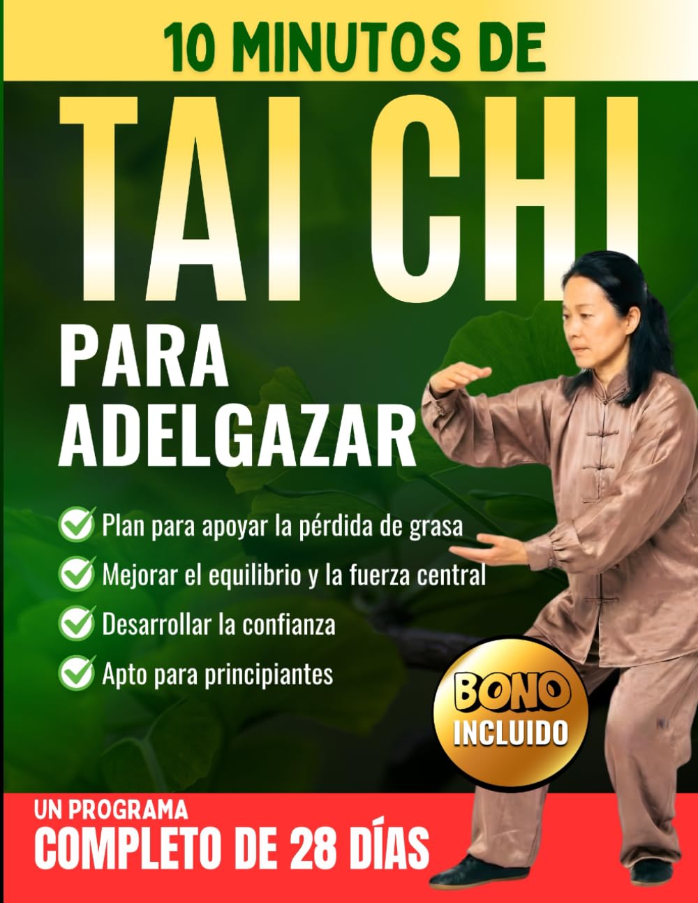 10 minutos de Tai Chi Para Adelgazar: Un plan suave de 28 días para hacer en casa que te ayudará a perder grasa, mejorar el equilibrio y aumentar la confianza. Ideal para principiantes.