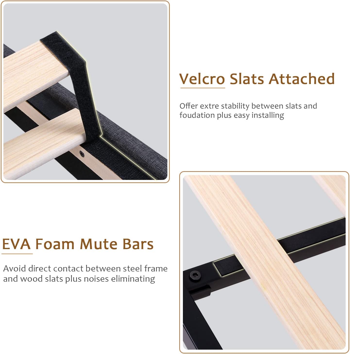 Close-up images illustrating the Velcro slats attached to the frame for extra stability and easy installation, and EVA foam mute bars designed to prevent noise from direct contact between the steel frame and wood slats.