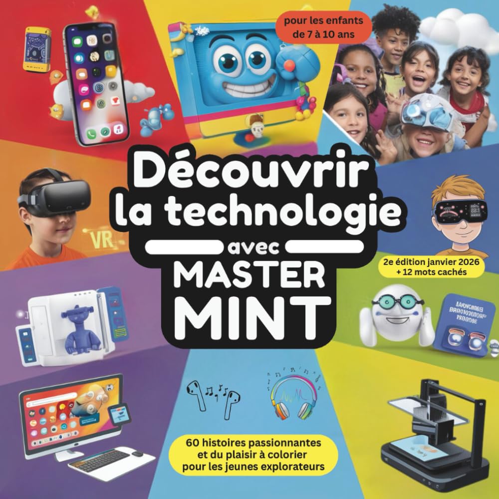 Découvrir la technologie avec Master MINT: 60 histoires passionnantes et du plaisir à colorier pour les jeunes explorateurs avec 12 mots cachés (Master MINT - Français)