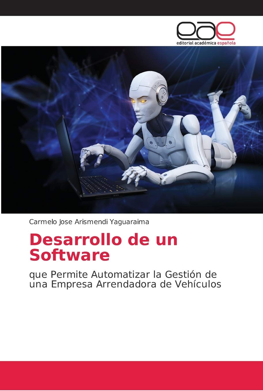 Desarrollo de un Software: que Permite Automatizar la Gestión de una Empresa Arrendadora de Vehículos