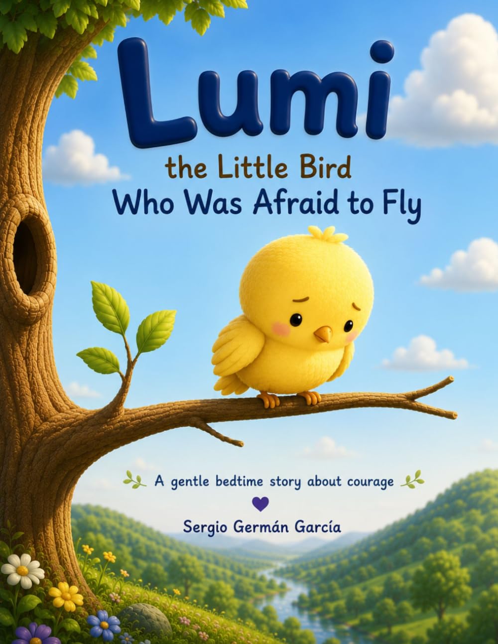 Lumi the Little Bird Who Was Afraid to Fly: A gentle bedtime story about courage