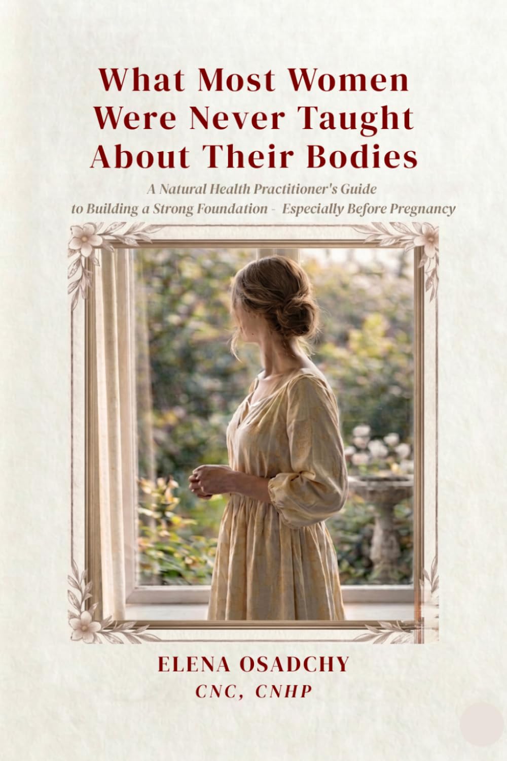 What Most Women Were Never Taught About Their Bodies