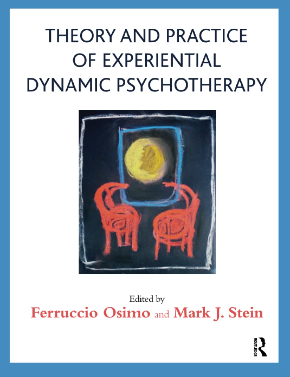Theory and Practice of Experiential Dynamic Psychotherapy