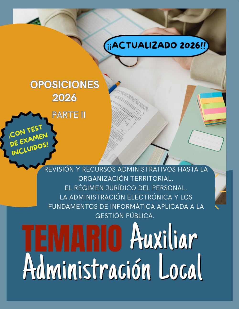 TEMARIO ADMINISTRACION LOCAL VOLUMEN II– Administrativos y Auxiliares de Corporaciones Locales: Temario completo y actualizado 2026 con prueba por ... locales (TEMARIO OPOSICIONES ADMINISTRATIVO)