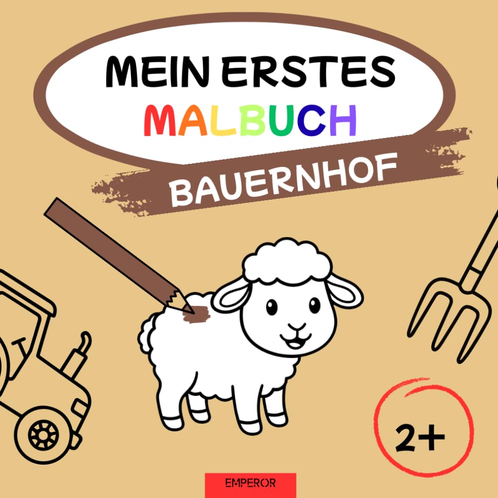 Mein erstes Malbuch - Bauernhof (Mein erstes Malbuch Serie - Tiere, Fahrzeuge & mehr)
