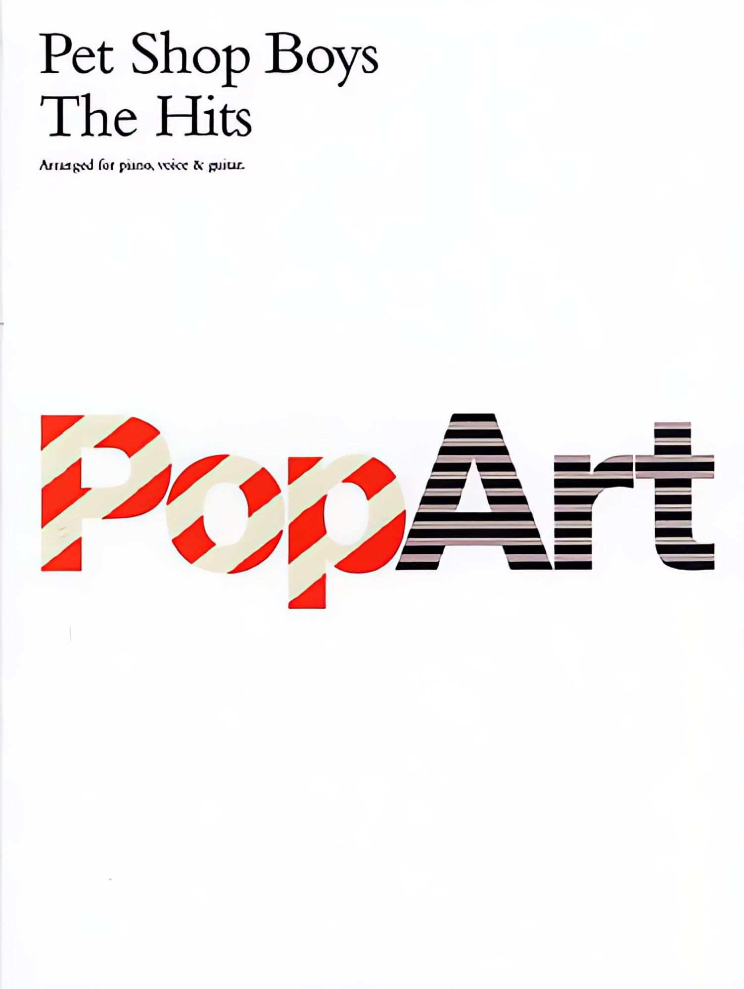 Pet Shop Boys: Pop Art - The Hits | Piano/Vocal/Guitar Sheet Music Songbook for Intermediate Players | Synth Pop Classics for Practice Performance, Study and Live Playing Sessions Collection