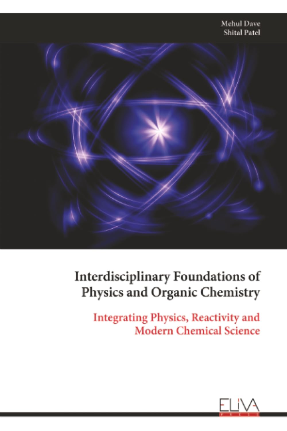 Interdisciplinary Foundations of Physics and Organic Chemistry: Integrating Physics, Reactivity and Modern Chemical Science