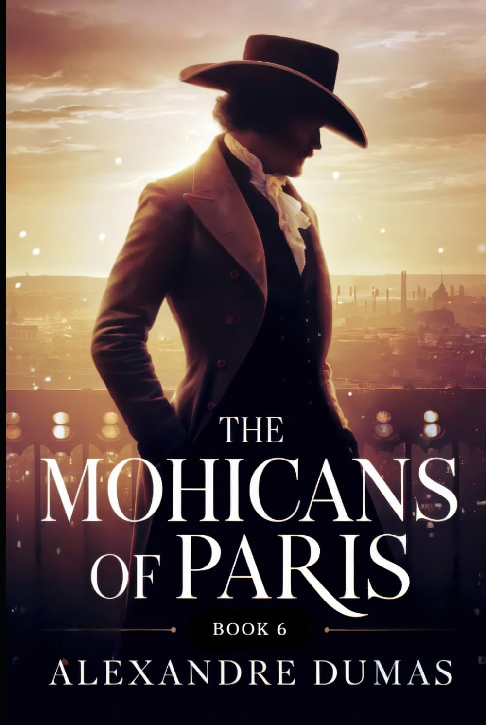 The Mohicans of Paris - Book 6: A New Translation