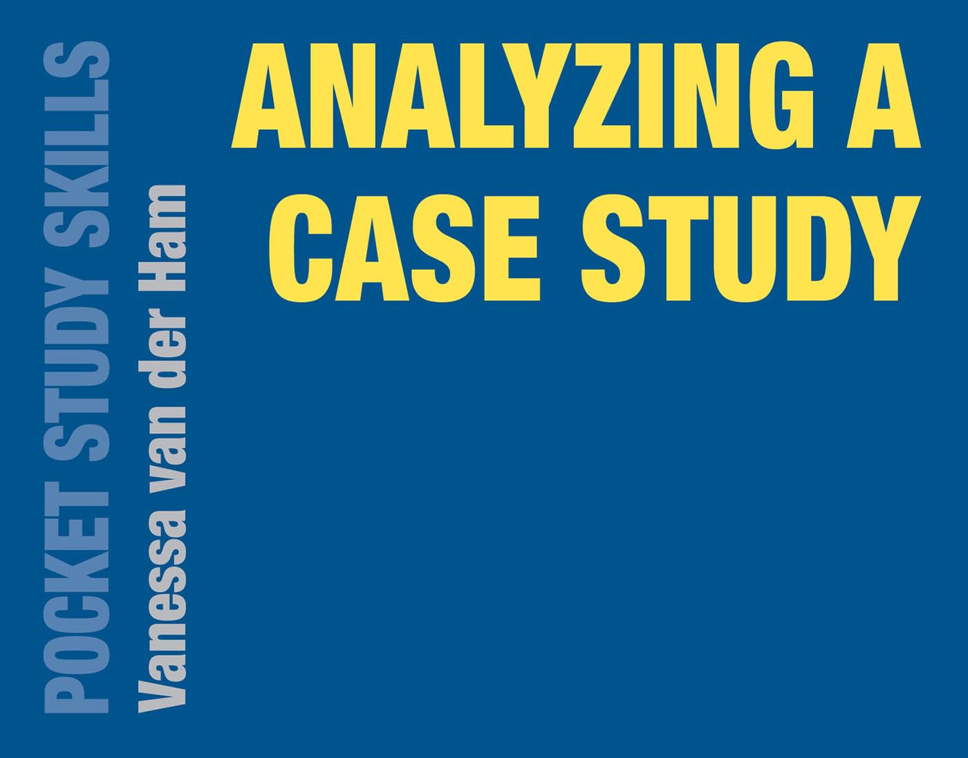 Analyzing a Case Study: 30 (Pocket Study Skills)
