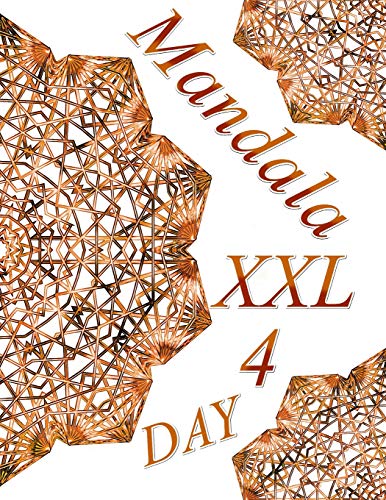 Mandala DAY XXL 4: Coloring Book (Adult Coloring Book for Relax)