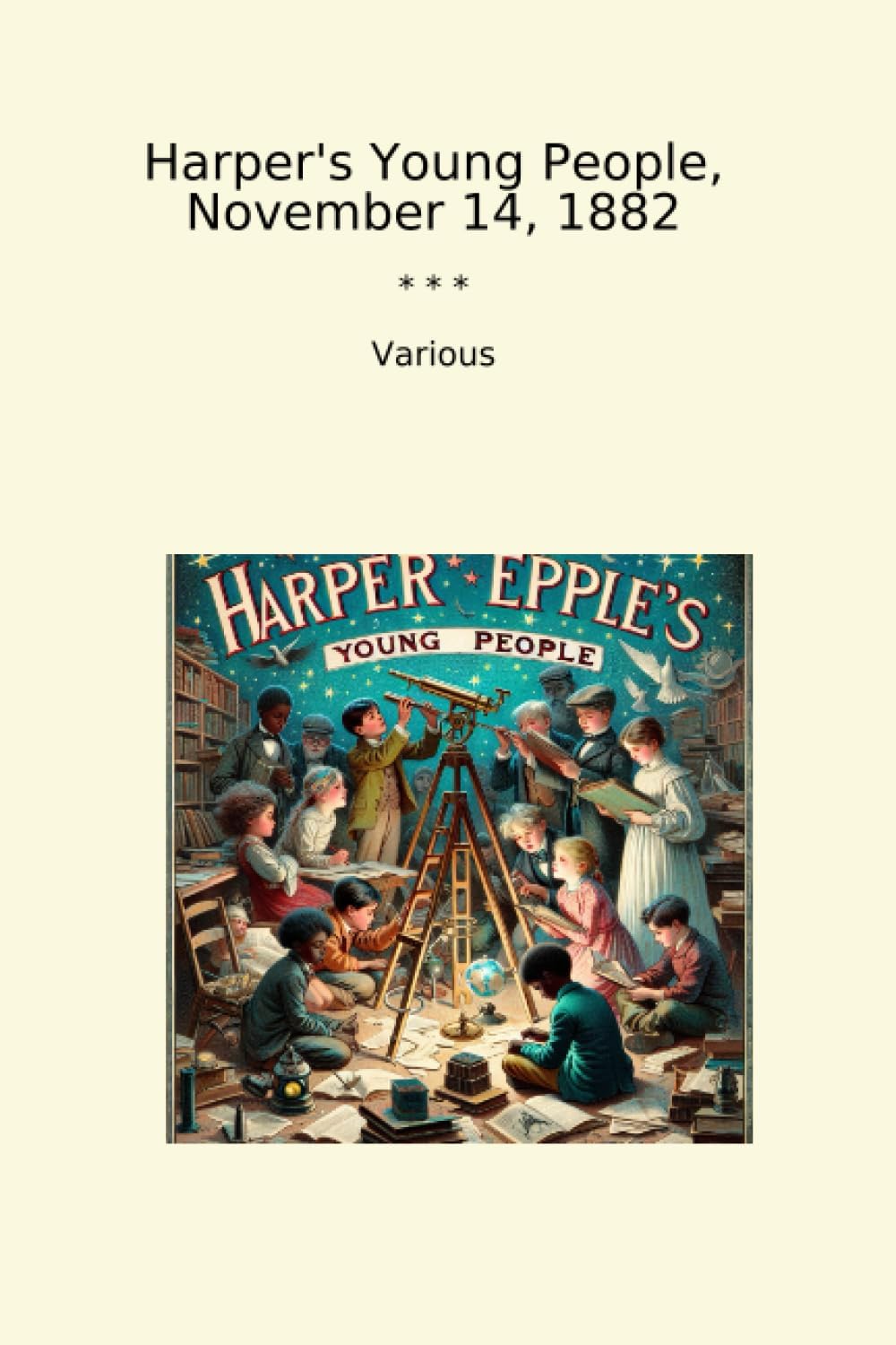 Harper's Young People, November 14, 1882 (Classic Books)