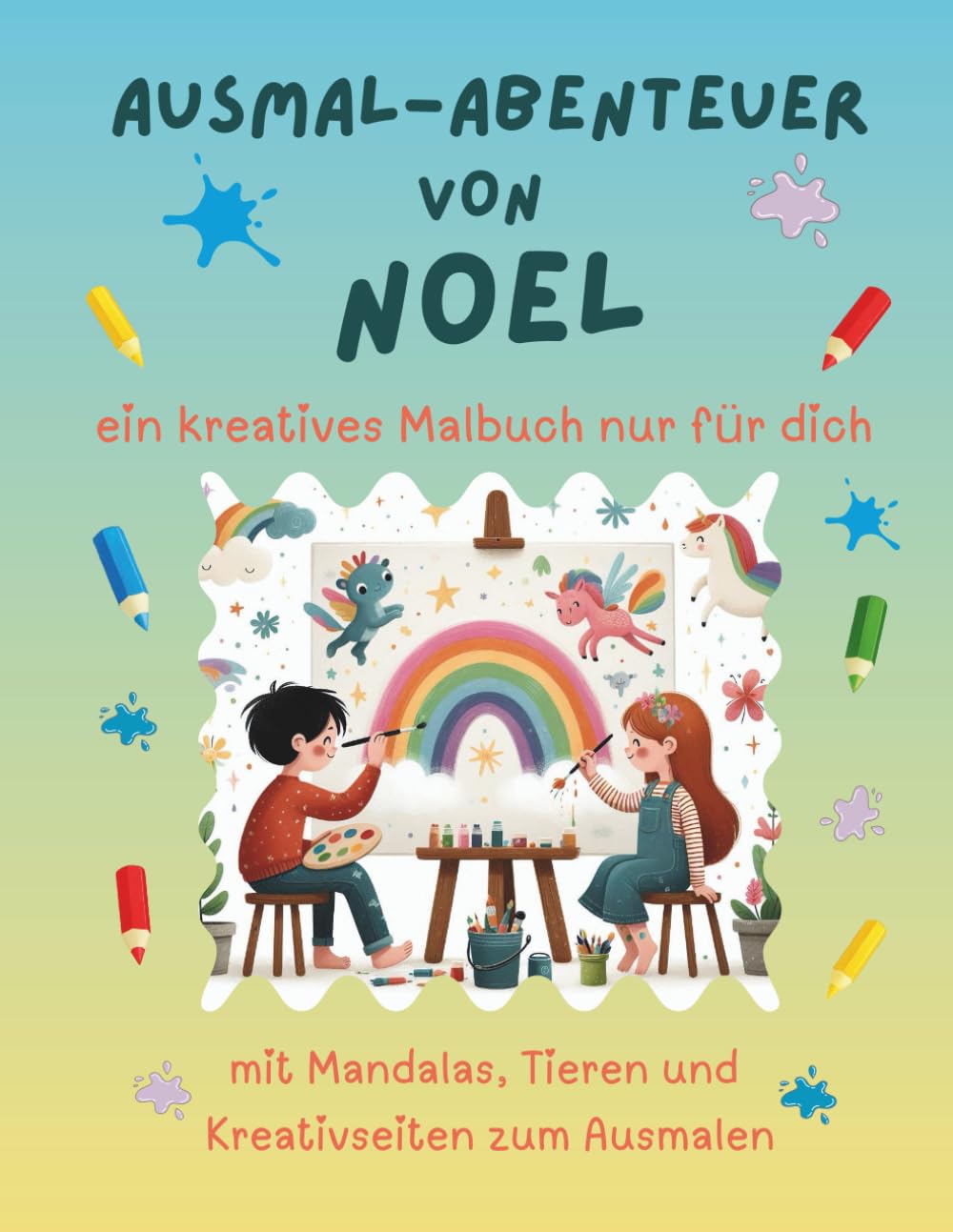Ausmal-Abenteuer von Noel: Personalisiertes Malbuch für kreative Kinder mit Tieren, Natur, Mandalas & Mitmach-Seiten | 32 Seiten Ausmalspaß | Personalisiert für Noel