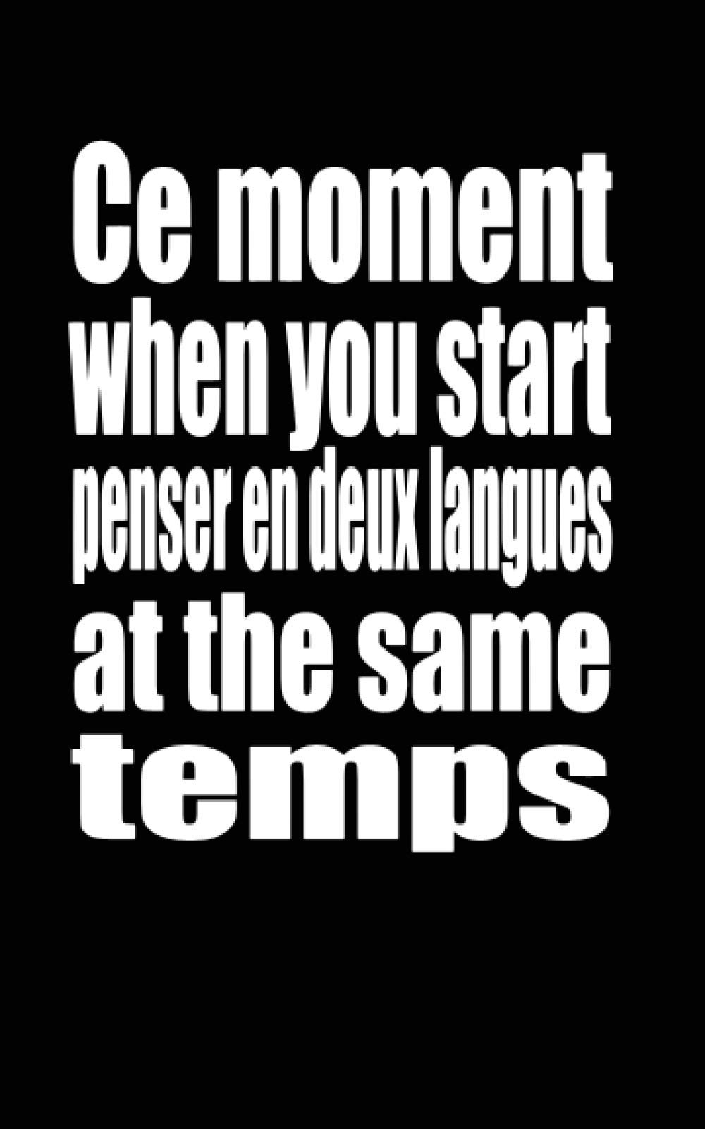 Ce moment when you start penser en deux langues at the same temps: notebook journal