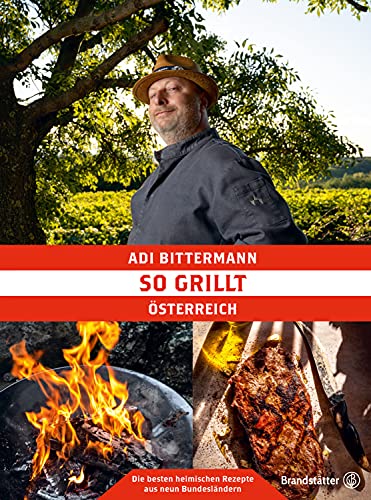 So grillt Österreich: Die besten heimischen Rezepte aus neun Bundesländern (German Edition)