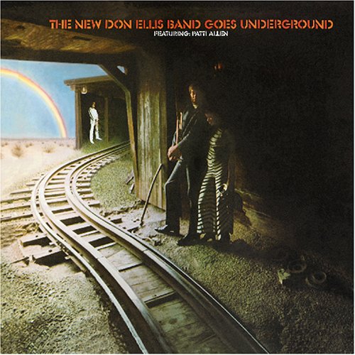The New Don Ellis Band Goes Underground