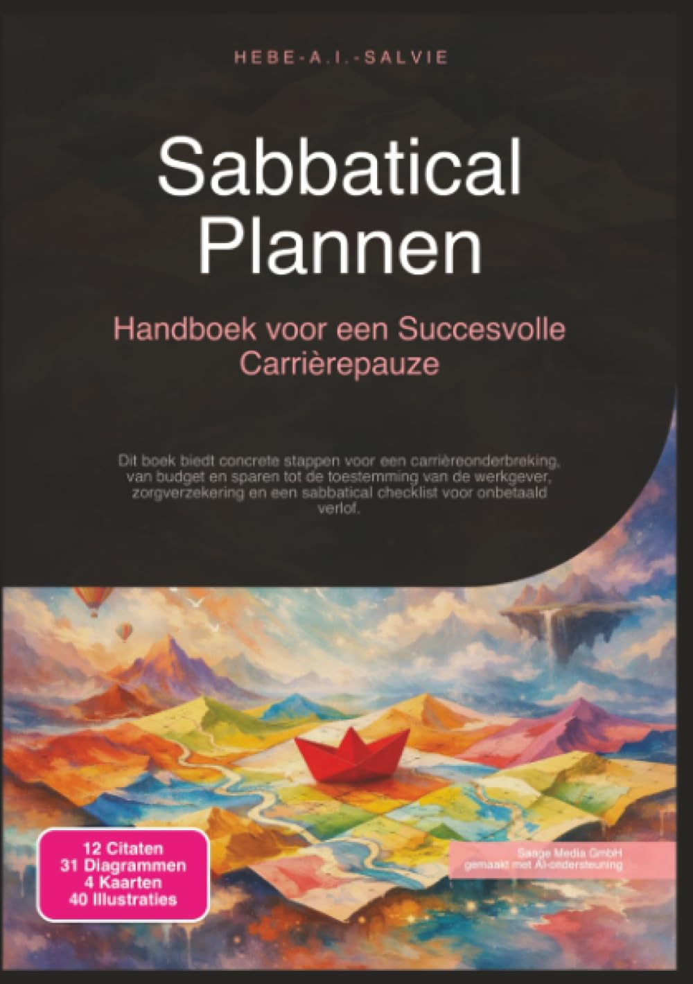 Sabbatical Plannen: Handboek voor een Succesvolle Carrièrepauze (Carrière)