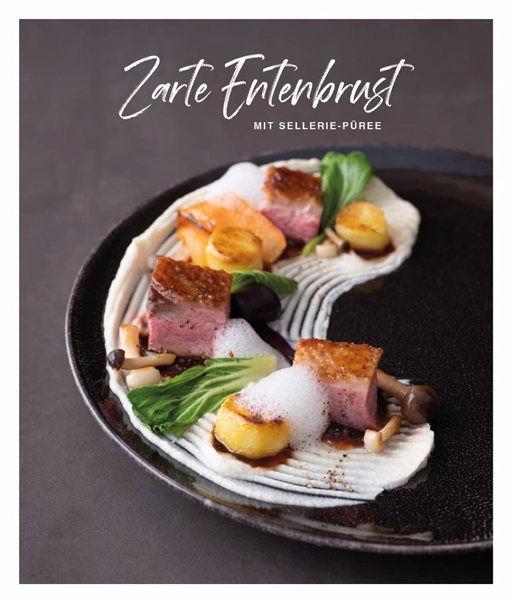 Der perfekte Teller: Anrichten wie die Profis: Rezepte, Tipps & Inspirationen. Jedes Rezept mit Step-by-Step-Fotografien