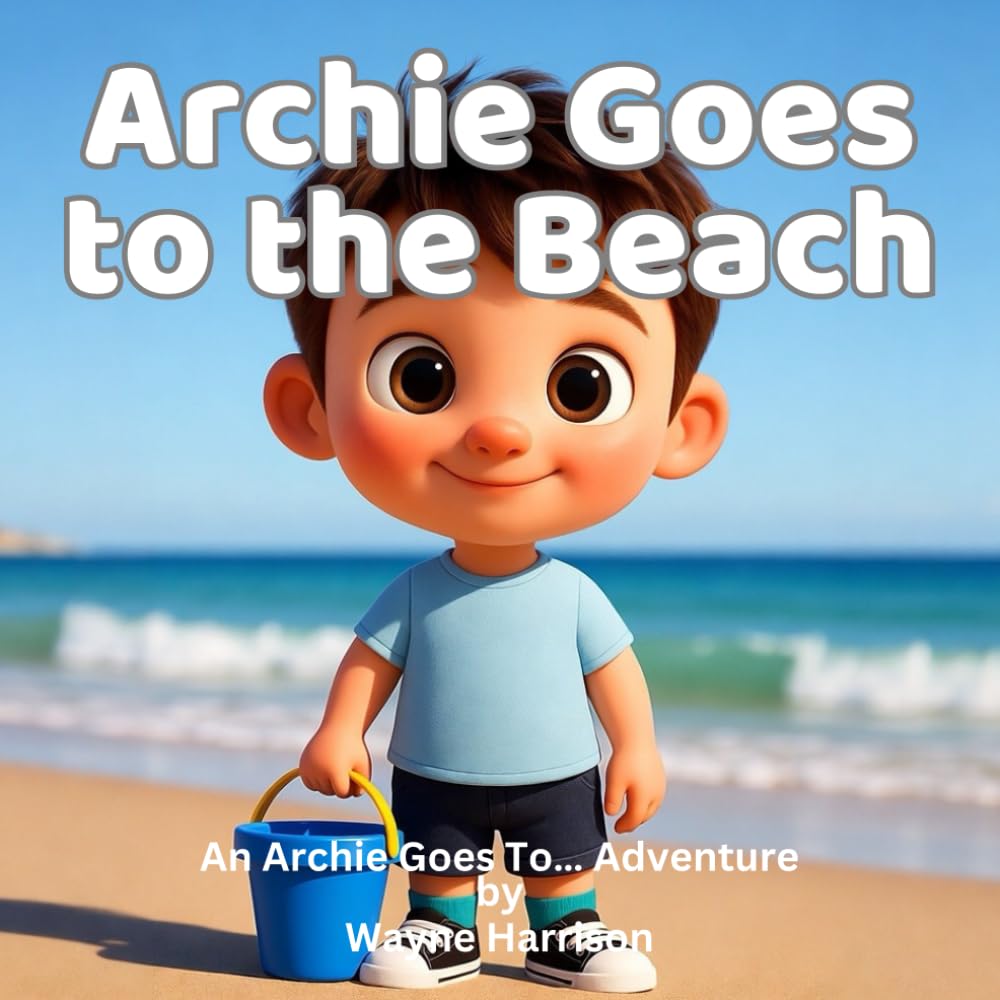 Archie Goes to the Beach: A Rhyming Picture Book for Ages 3–6