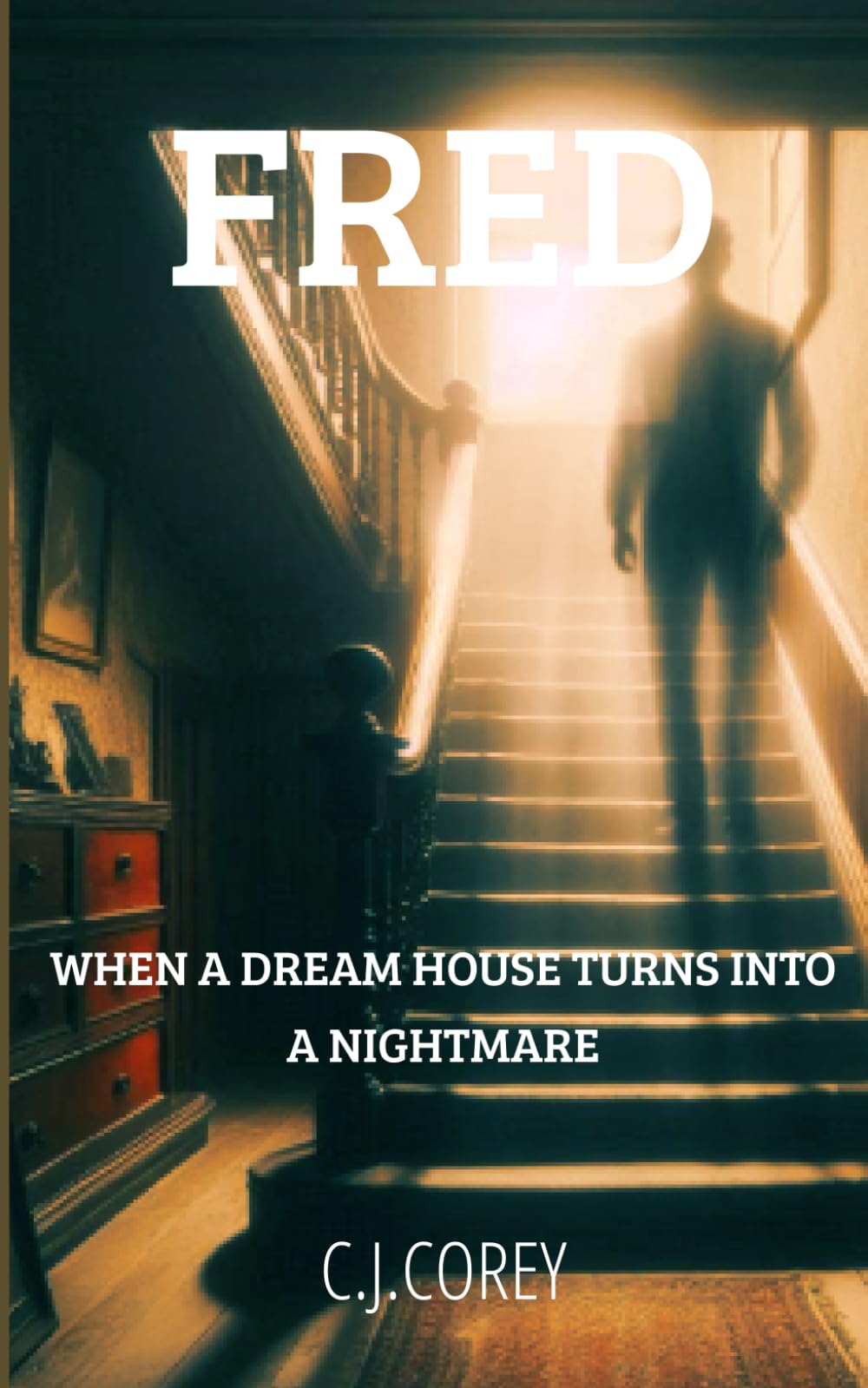 "FRED": When a dream house turns into a nightmare
