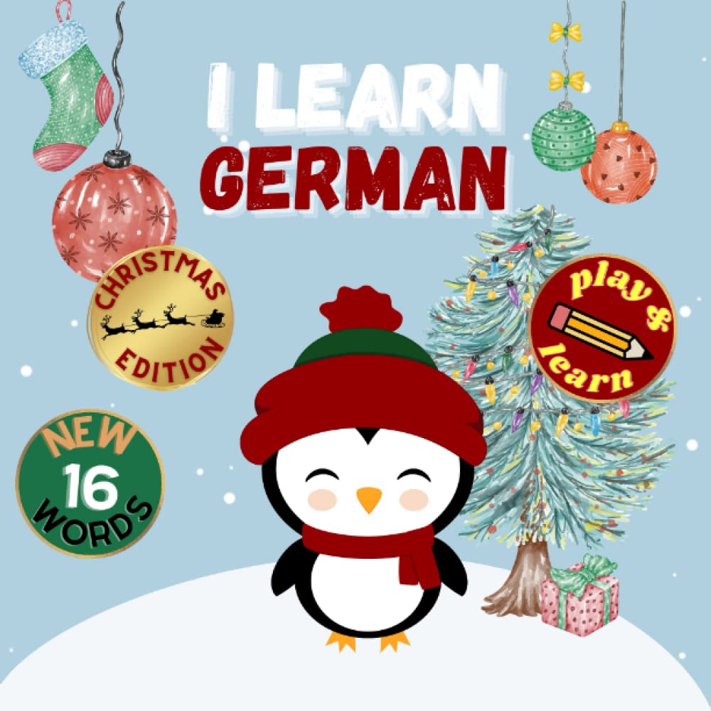 I learn German. Christmas edition: The book for children to help them learn a new foreign language