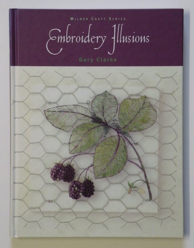 Embroidery Illusions (Milner Craft Series)