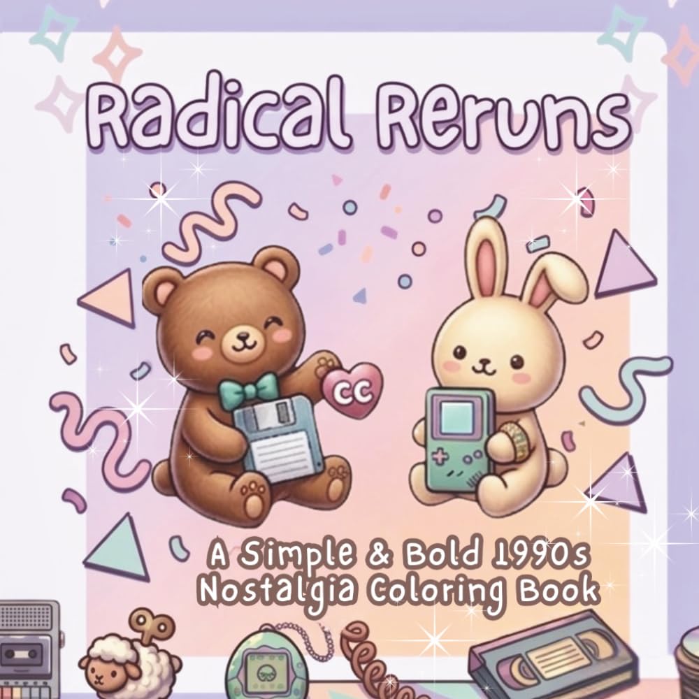 Radical Reruns A Simple & Bold 1990s Nostalgia Coloring Book (Chunky Chronicles)