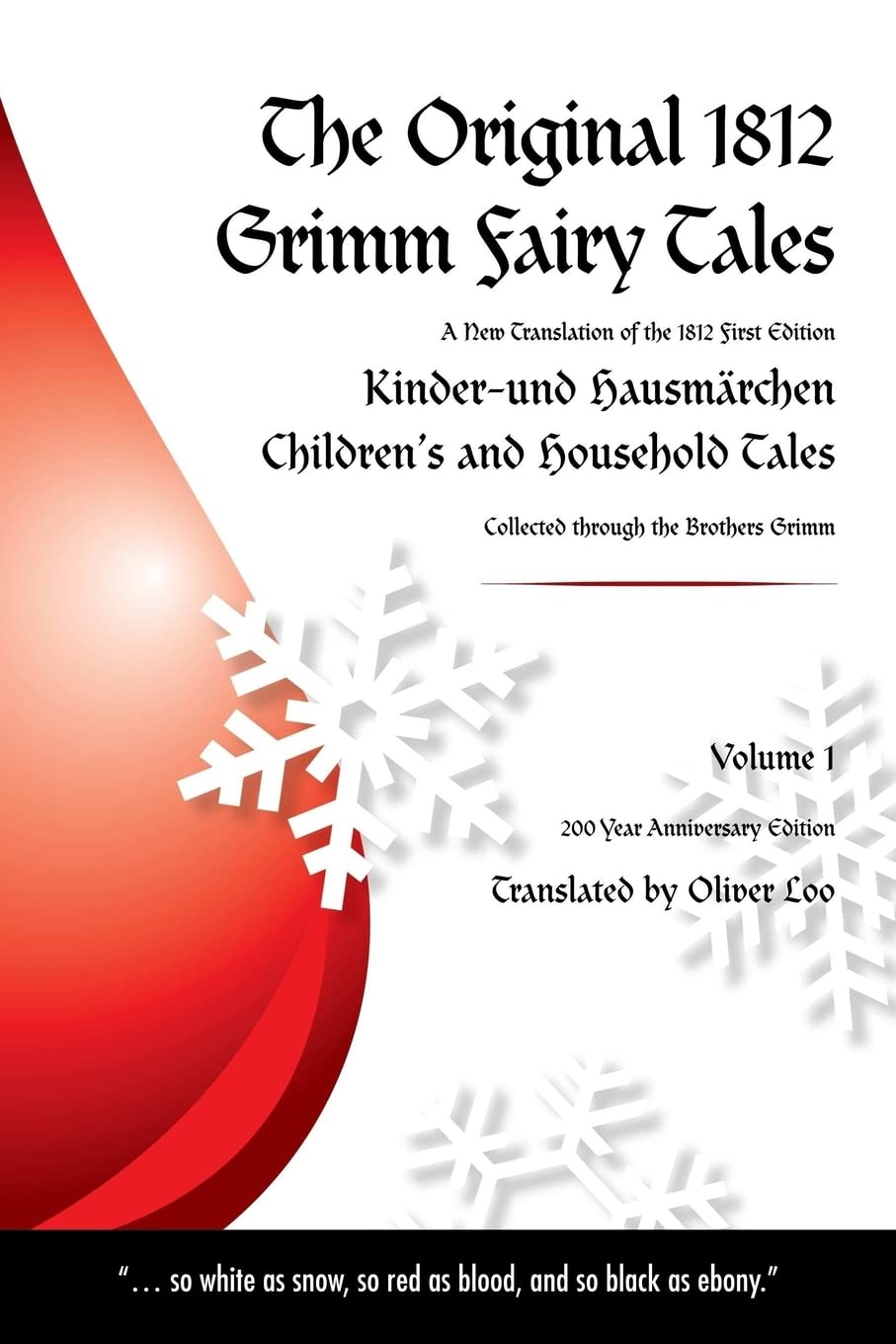The Original 1812 Grimm Fairy Tales: A New Translation of the 1812 First Edition Kinder und Hausmärchen Childrens and Household Tales (1812 Childrens ... Tales Kinder und Hausmärchen): Volume 1