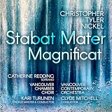 Christopher Tyler Nickel: Stabat Mater; Magnificat