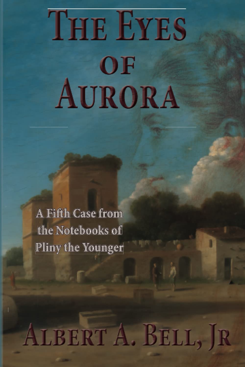 The Eyes of Aurora: A Fifth Case from the Notebooks of Pliny the Younger