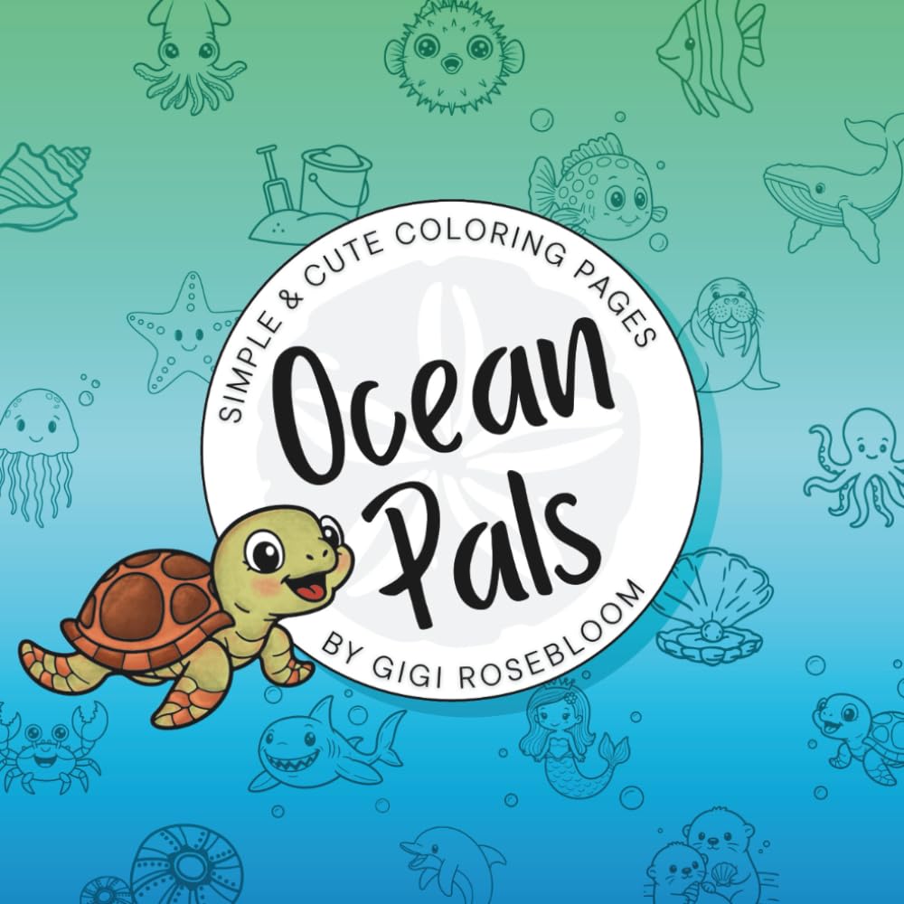 Ocean Pals: Simple & Cute Coloring Pages (Gigi Rosebloom Coloring Books)
