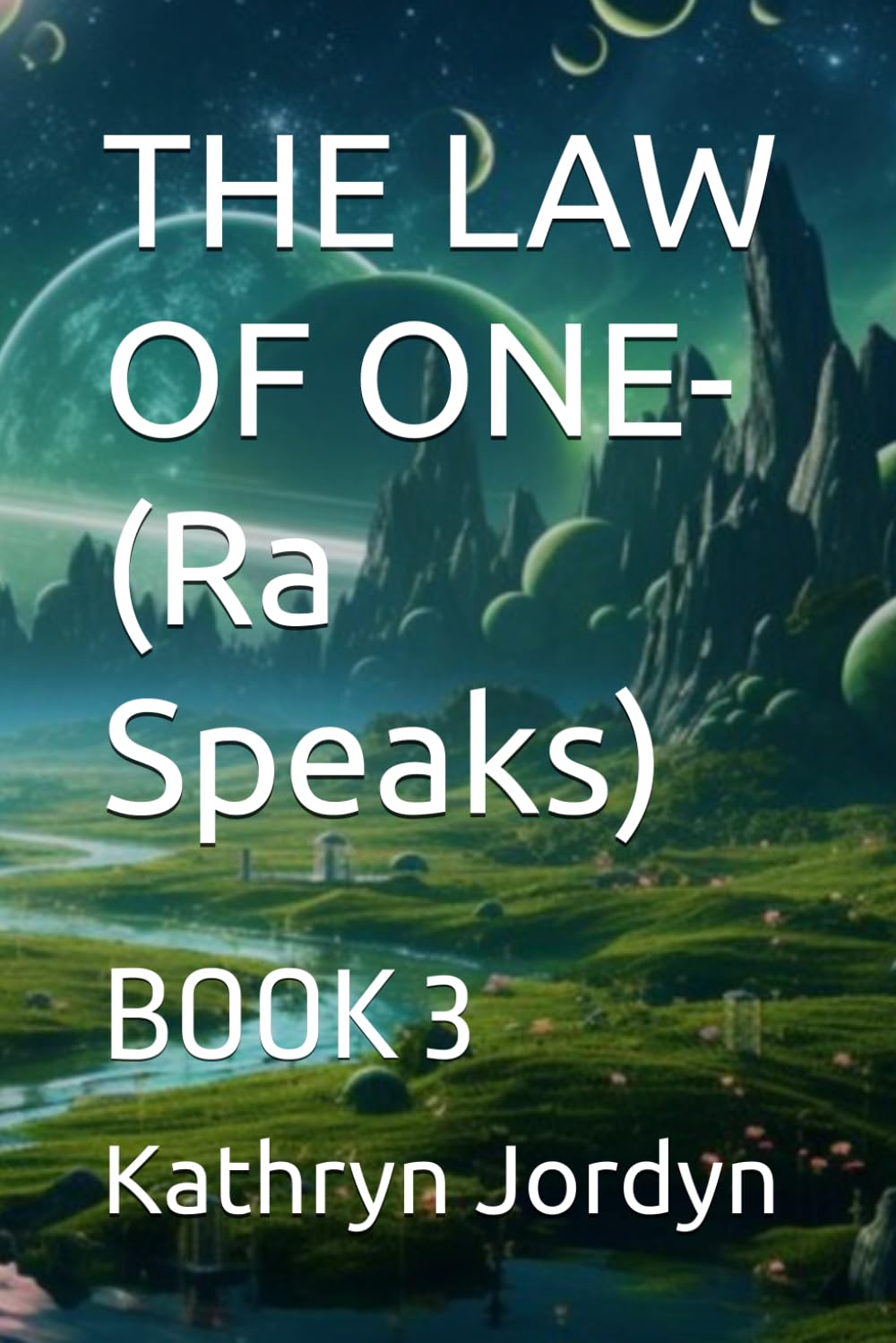 THE LAW OF ONE- Condensed: BOOK 3