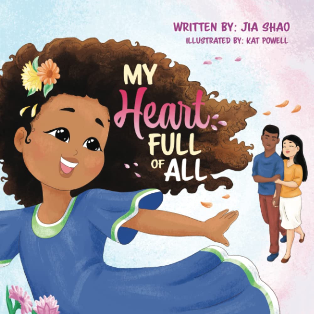 My Heart Full of All: A Diverse, Multiracial, Inclusive and Multicultural Picture Book for Children Paperback – 25 May 2022