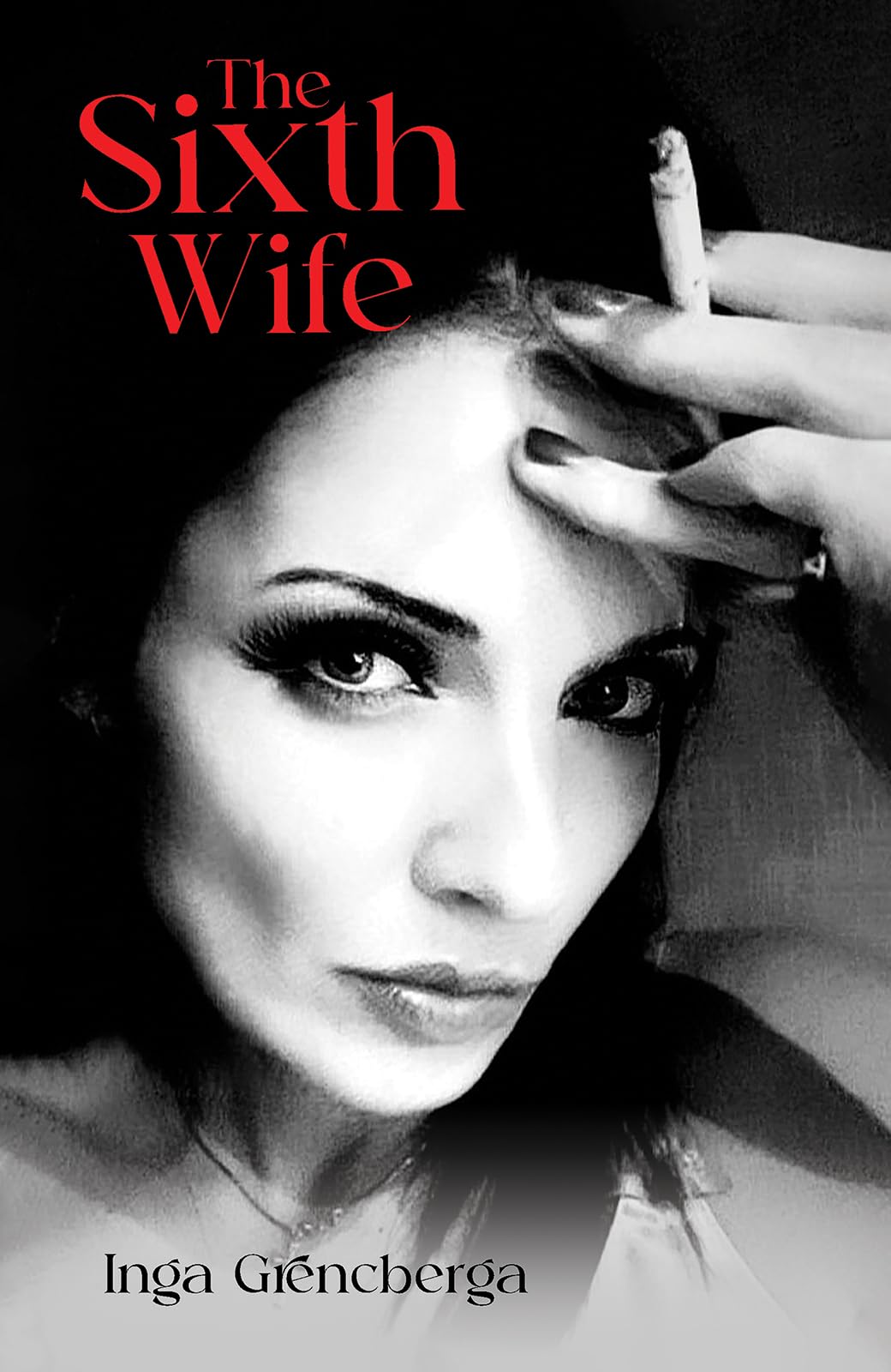 The Sixth Wife by Inga Grencberga (Paperback Book)