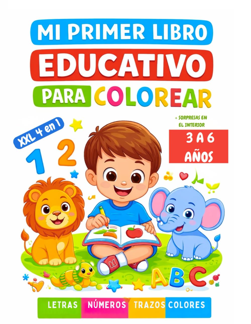 Mi primer libro educativo para colorear y aprender: actividades educativas para aprender las vocales, los números, el abecedario, los colores y las formas. Aprendizaje temprano de 3 a 6 años